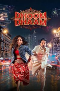 Free Dhoom Dhaam (2025) Bollywood Hindi Movie HD ESub